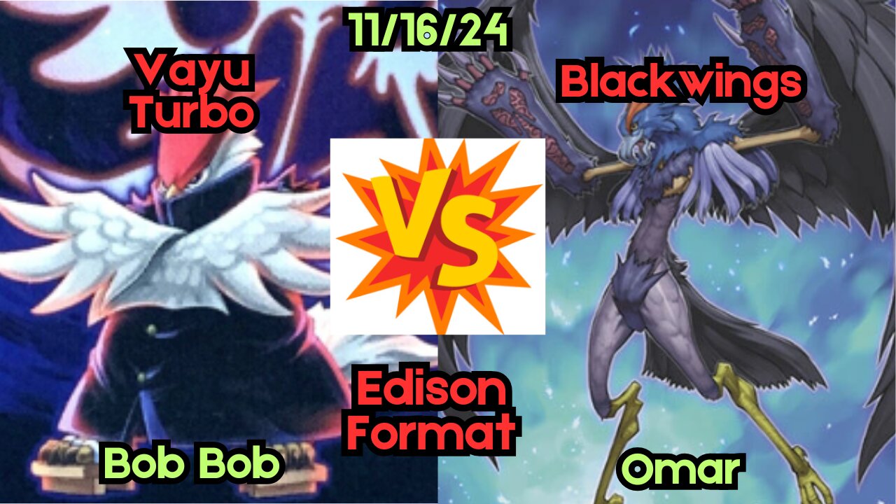 Edison Format: Vayu Turbo VS Blackwing - Yugioh 11-16-24