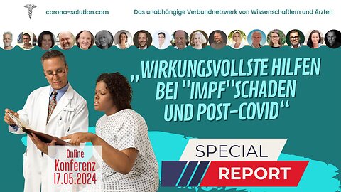 Wirkungsvollste Hilfen bei "Impf"schaden und Post-Covid | Gesamtkonferenz | 17.05.2024