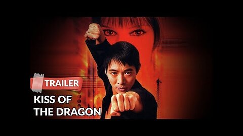◇ Kiss of the Dragon ◇ | 《 Trailer 》