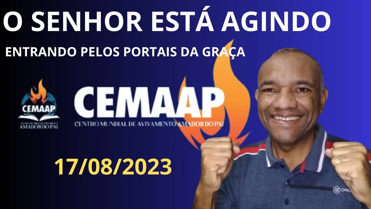 O SENHOR ESTÁ AGINDO I ENTRANDO PELOS PORTAIS DA GRAÇA