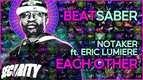 (beat saber) notaker ft. eric lumiere - each other [mapper: halcyon12]