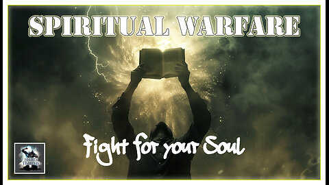 SPIRITUAL WARFARE: Fight for your Soul 8/21/24