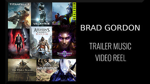 Brad Gordon - Trailer music Video Reel