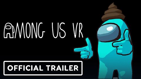 Among Us VR - Official Combo Pack: Squeaky Clean Trailer