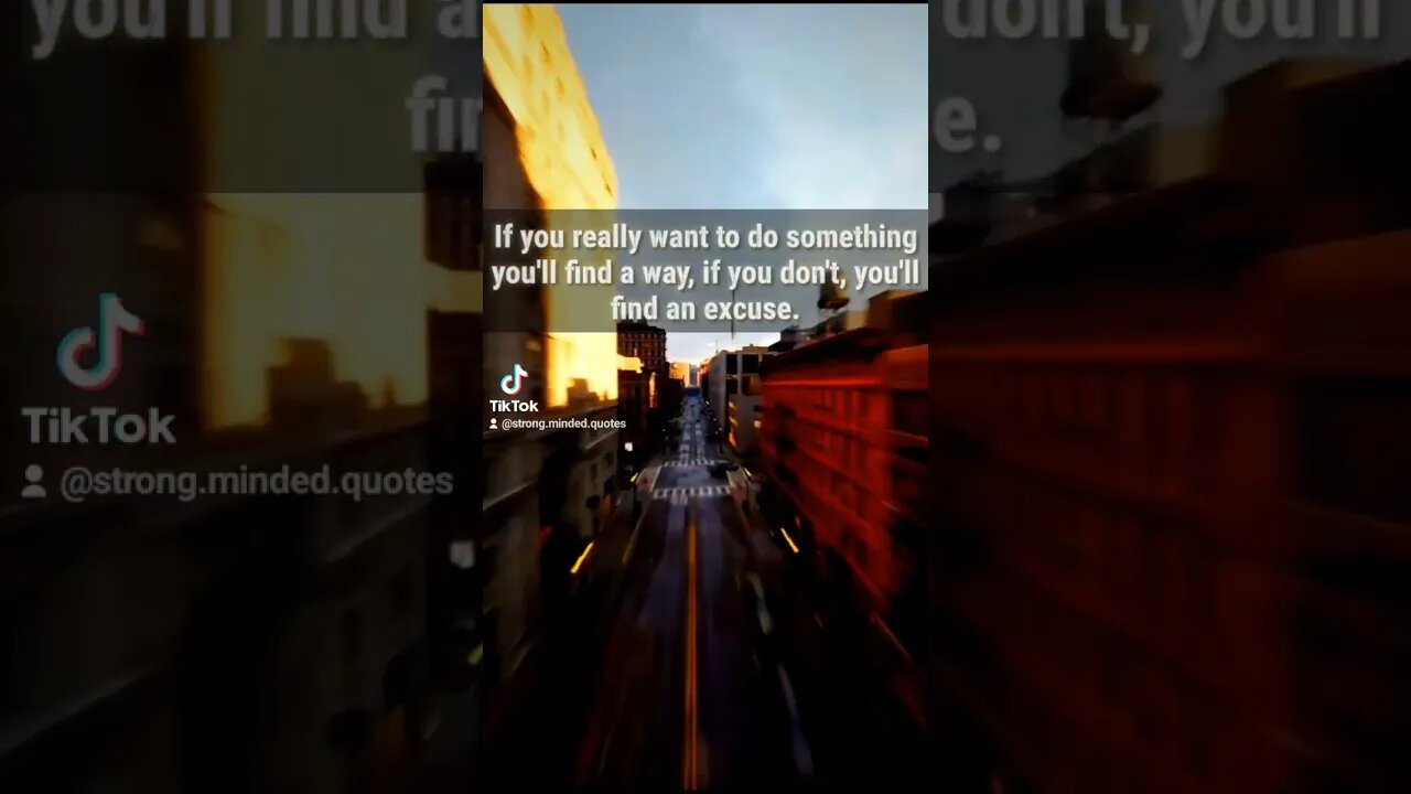 If you really want to do something you'll find a way