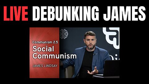 LIVE Debunking James Lindsay (Karlyn returns special edition broadcast)