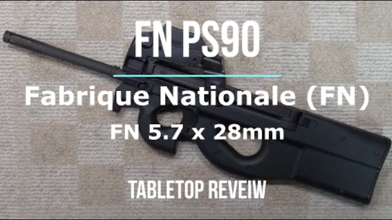 FN PS90 5.7×28mm Carbine Tabletop Review - Episode #202202