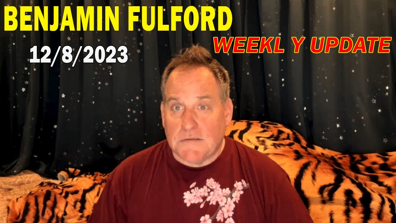 Benjamin Fulford Full Report Update December 8, 2023 - Benjamin Fulford