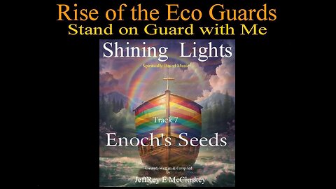 Enoch's Seeds, Shining Lights Music Album, Track 7.