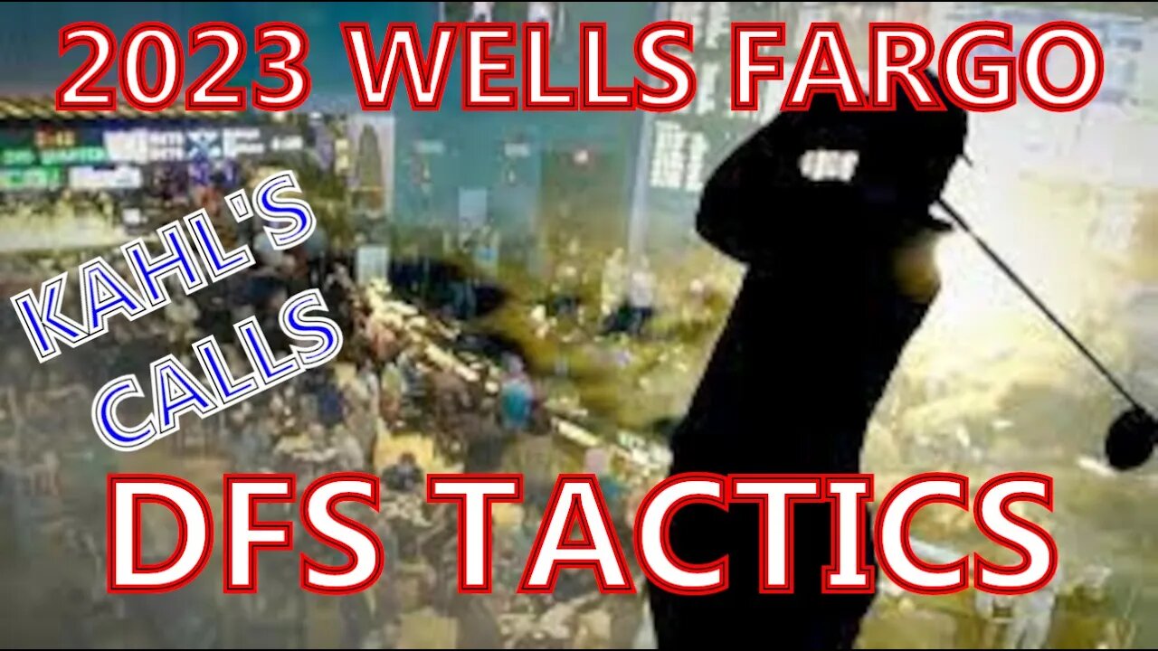 2023 Wells Fargo DFS Tactics