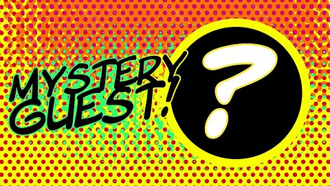 MYSTERY GUEST!