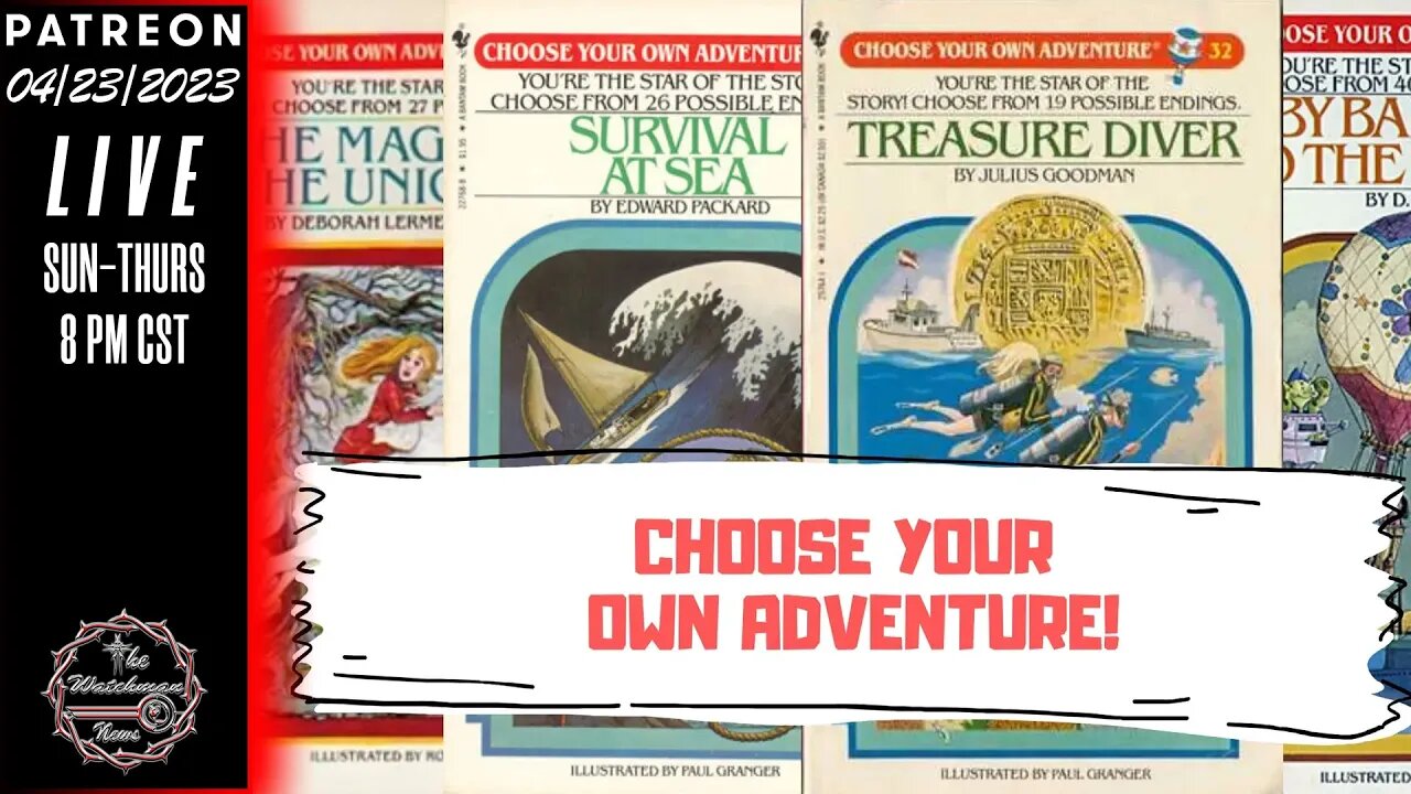 04/23/2023 The Watchman News - Choose Your Own Clickbait Title Adventure - News & Headlines