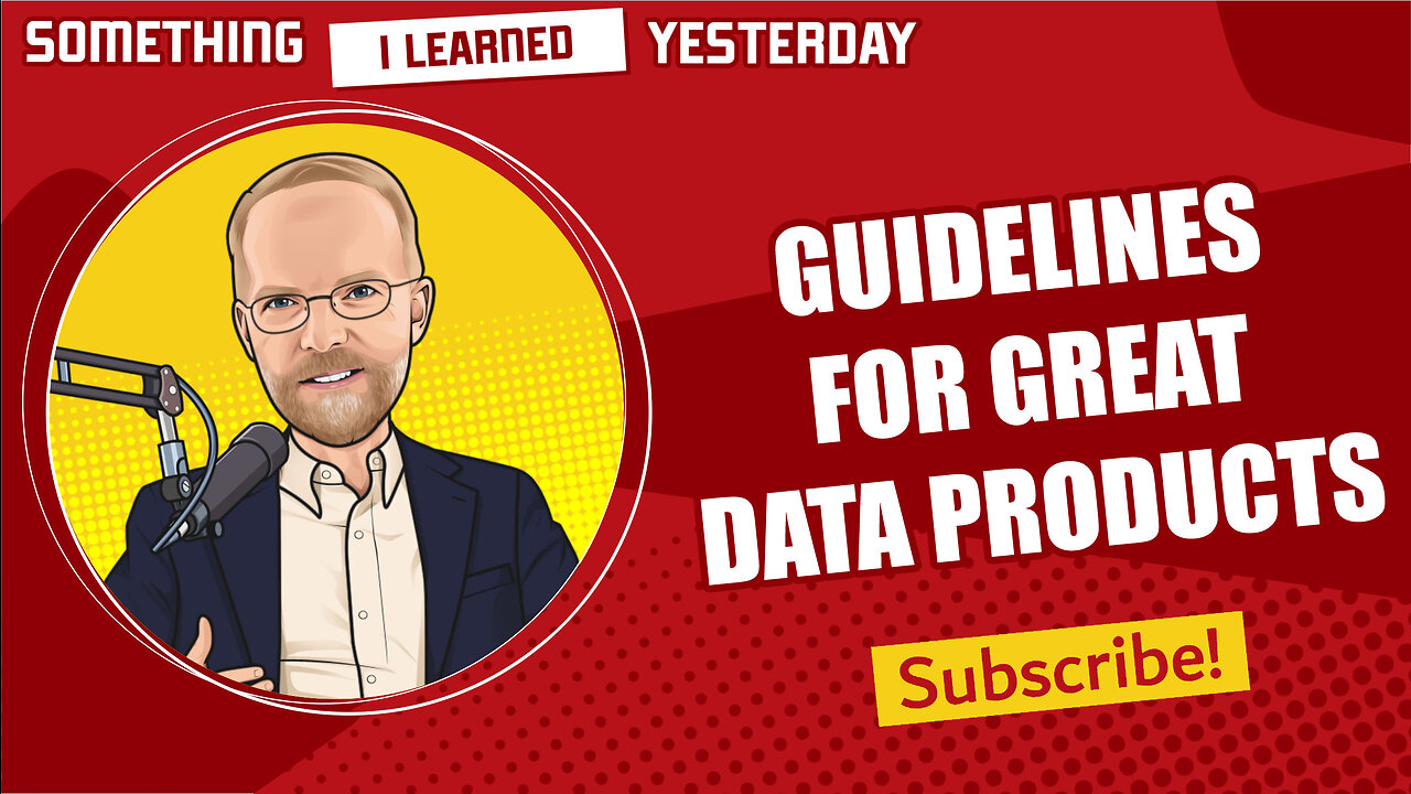 Guidelines for creating a successful data product