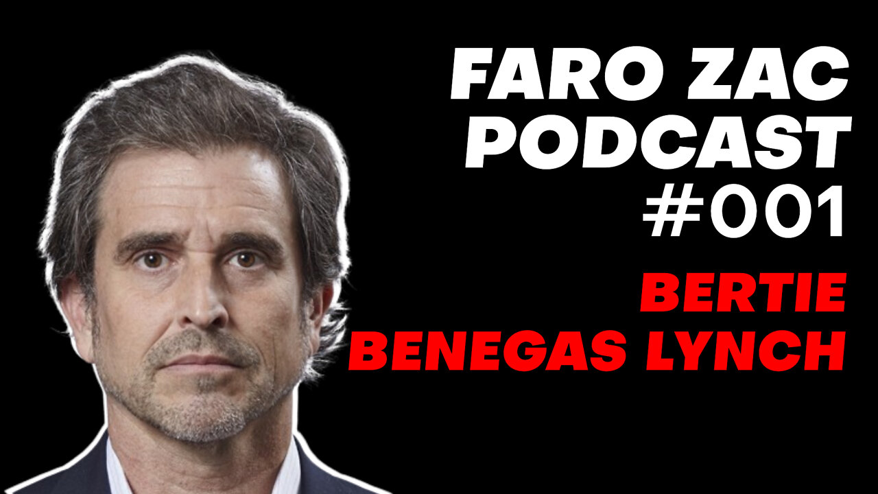 Bertie Benegas Lynch: Liberalismo, Libertad de Expresión y el Fenómeno Milei | Faro Zac Podcast 001