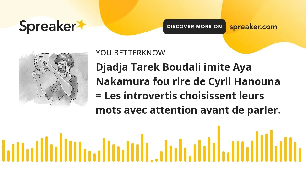 Djadja Tarek Boudali imite Aya Nakamura fou rire de Cyril Hanouna = Les introvertis choisissent leur