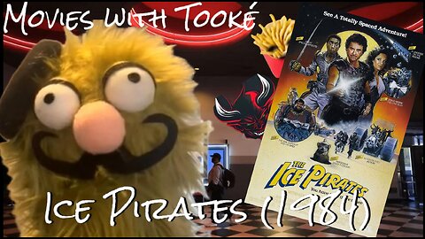 Movies with Tooke': Ice Pirates (1984) Rumble Exclusive