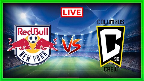 New York Red Bulls vs Columbus Crew | MLS | Live Match Today