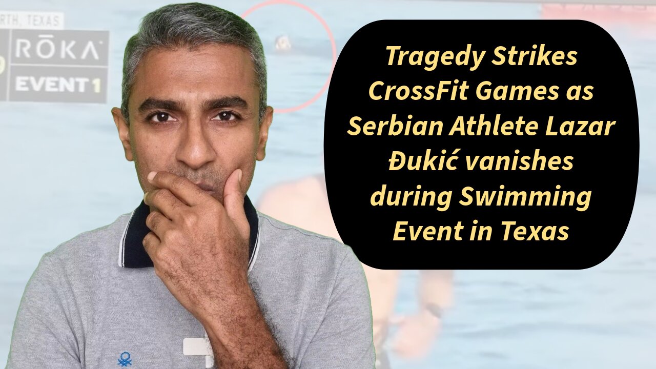 Tragedy Strikes CrossFit Games as Serbia Athlete Lazar Đukić vanishes during Swimming Event in Texas