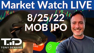 MOB IPO - Market Watch LIVE - 8/25/22 | Tony Denaro | Day Trading Live