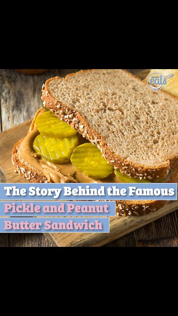 The Story Behind the Famous Pickle and Peanut Butter Sandwich