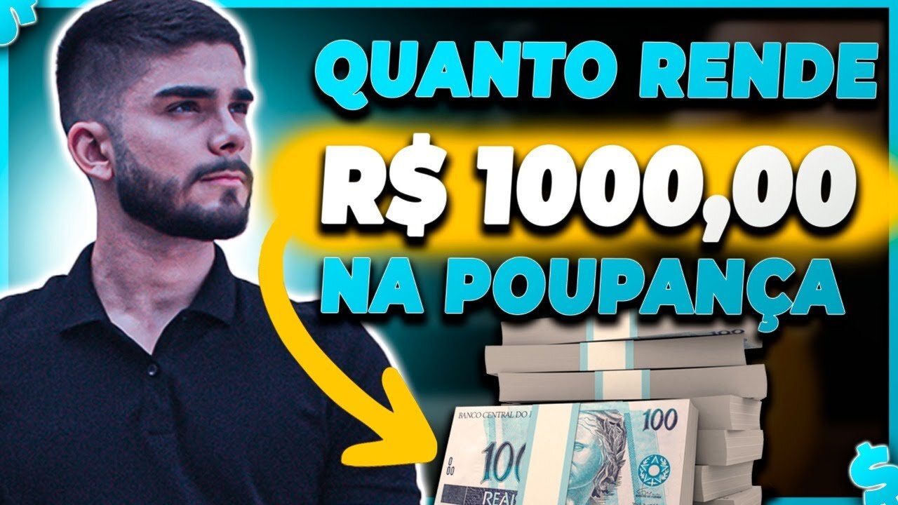 QUANTO RENDE R$ 1.000 NA POUPANÇA HOJE? REAL RENDIMENTO E SIMULAÇÃO NA PRÁTICA | VALE A PENA?