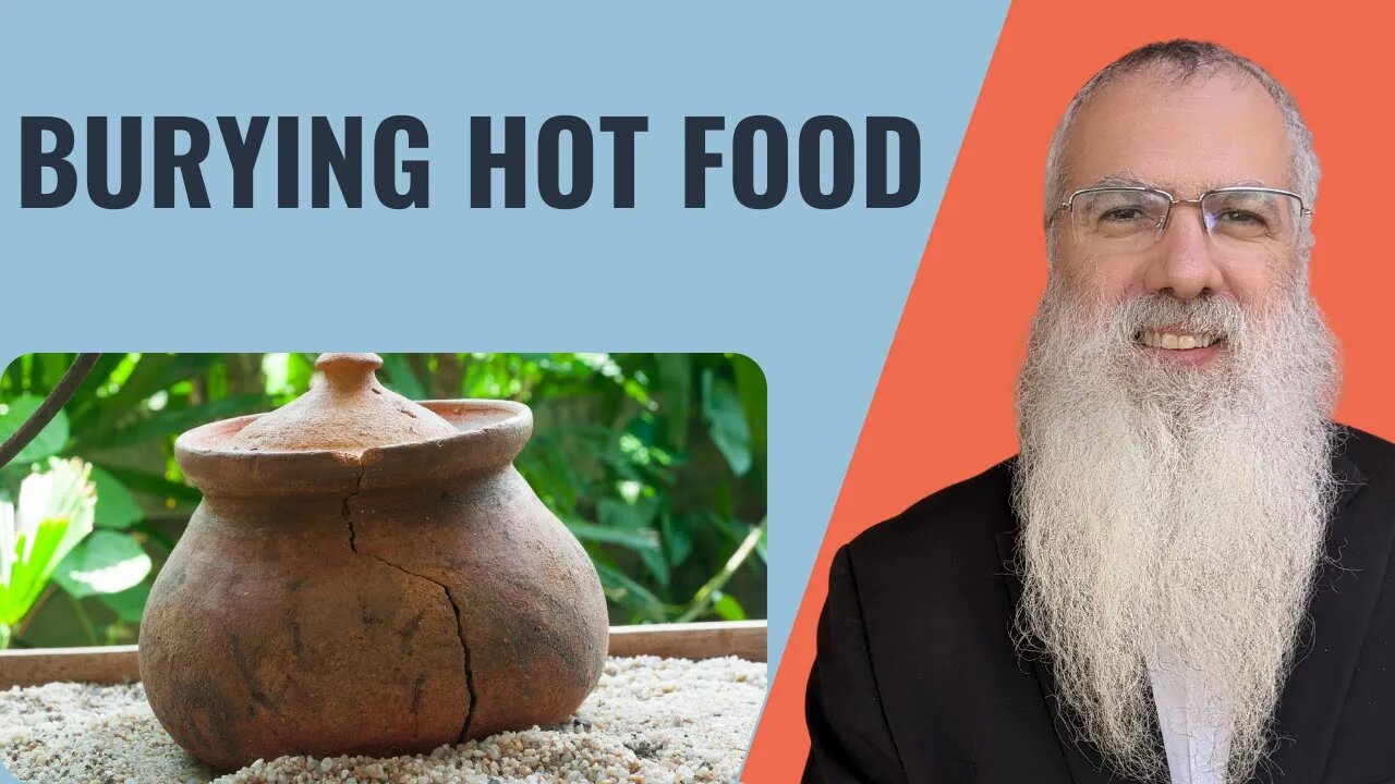 Mishna Shabbat Chapter 4 Mishnah 1 Burying hot food