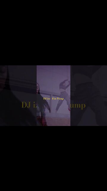 DJ izz - Fist Pump