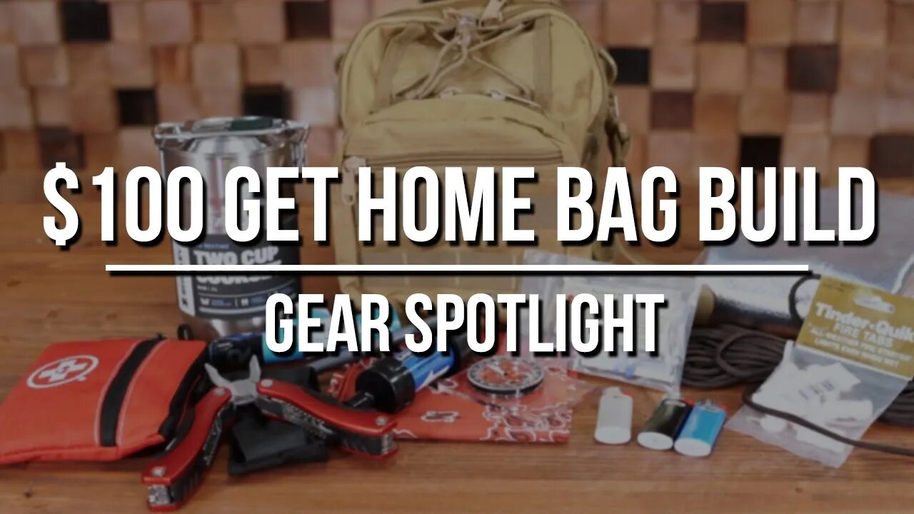 $100 Get Home Bag Build