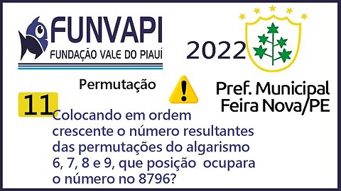 Prova de Feira nova 2022 FUNVAPI |Colocando em ordem crescente o número resultantes das permutações