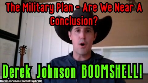 2/8/24 - Derek Johnson & Sarge Explain The Military Plan - Are We Near A Conclusion..