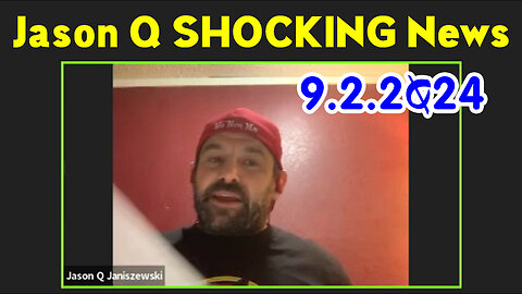 Jason Q SHOCKING News 9.2.2Q24