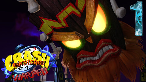 Time For More Crash! -Crash Bandicoot 3: Warped Ep. 1