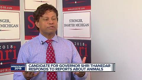 Candidate for governor, Shri Thanedar, says allegations of animal abuse used as 'smear campaign'