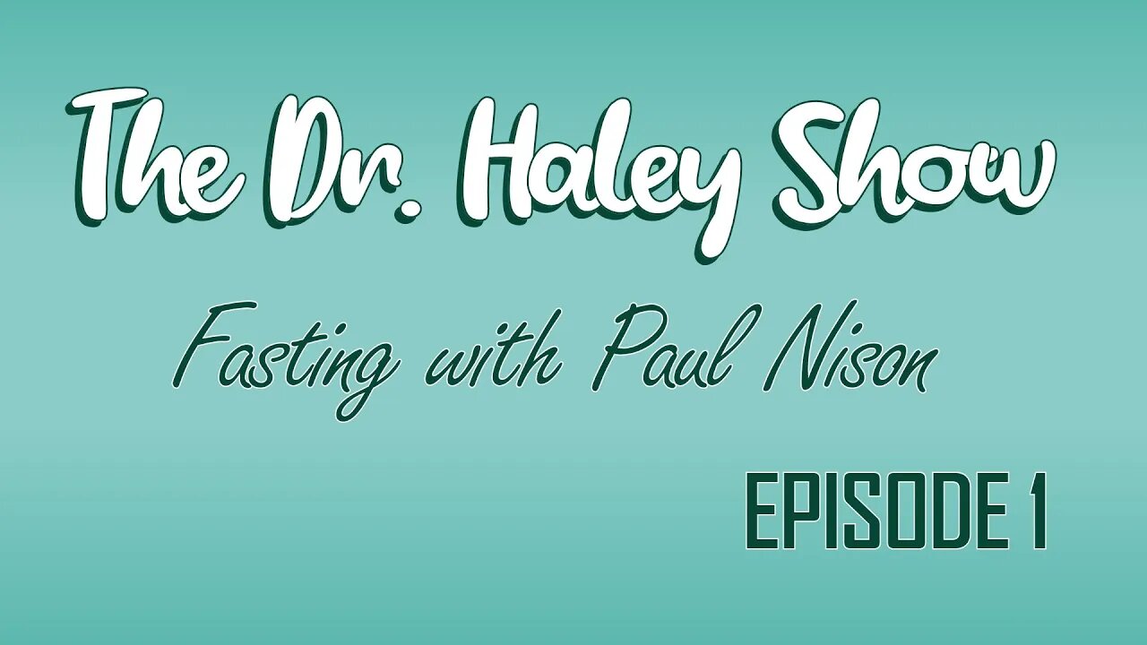 Fasting with Paul Nison on The Dr. Haley Show