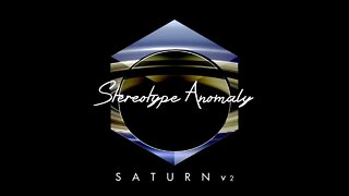 Stereotype Anomaly - Saturn v2 (2022)