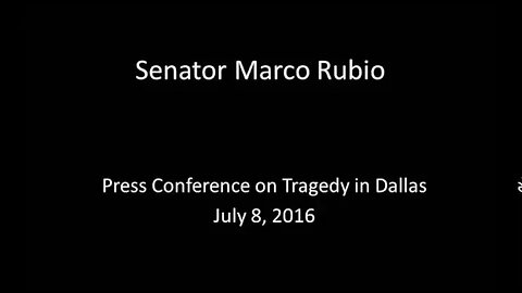 Rubio Delivers Remarks on Tragedy in Dallas