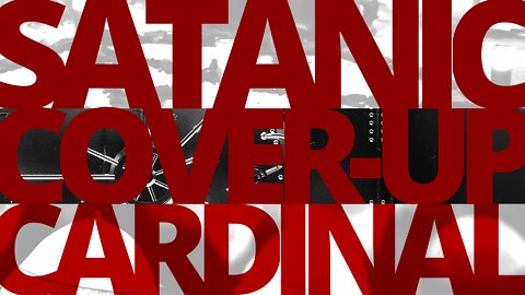 The Vortex — Satanic Cover-Up Cardinal