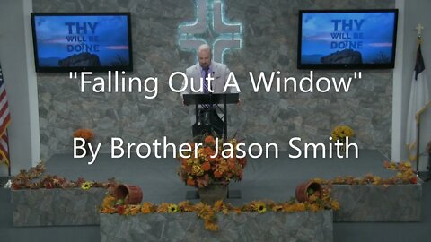 "Falling Out A Window" By Brother Jason Smith