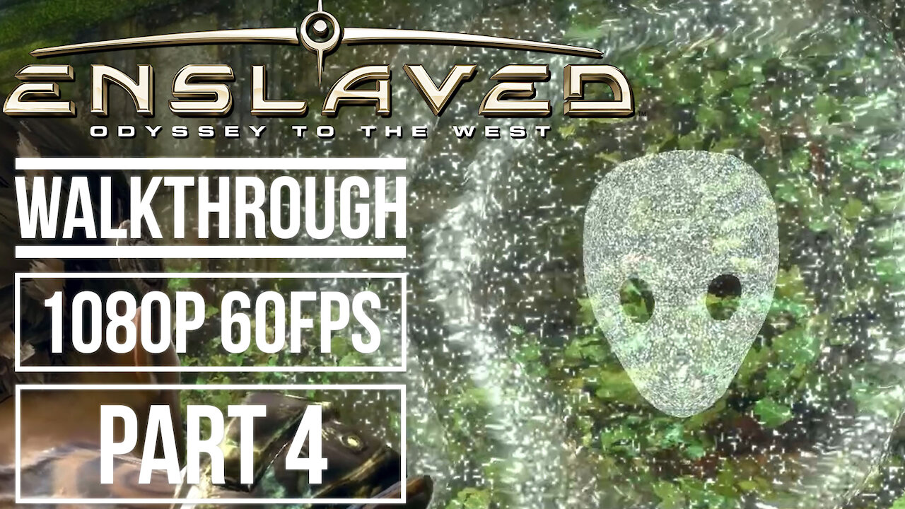 ENSLAVED ODYSSEY TO THE WEST Gameplay Walkthrough Part 4 No Commentary [1080p 60fps]