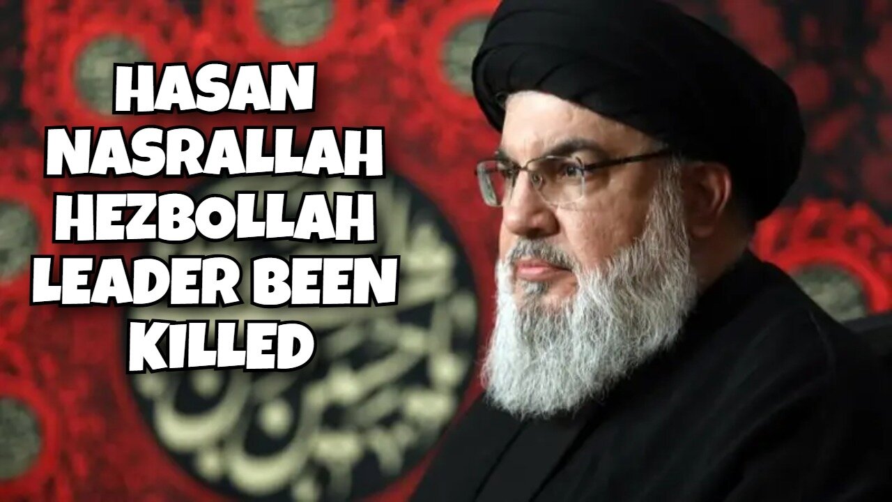 HASAN HARSALLAH HEZBOLLAH LEADER BEEN KILLED WW3 IS COMING