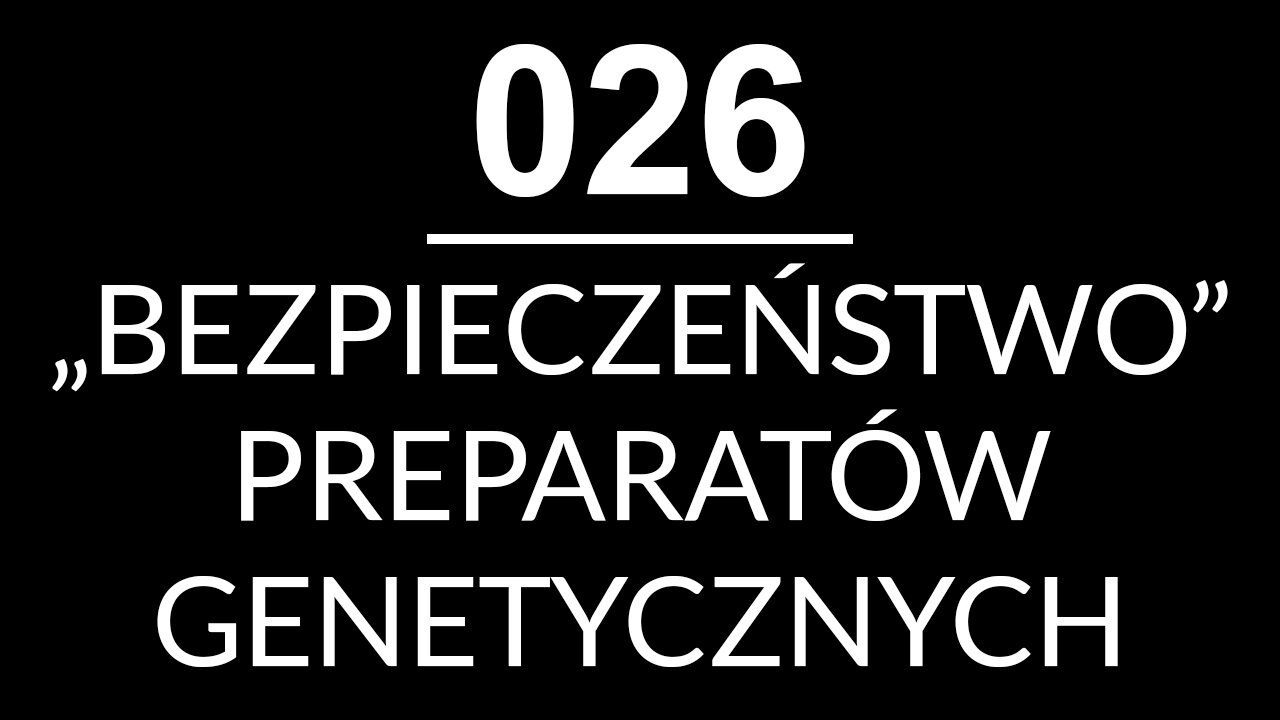 026 - "BEZPIECZEŃSTWO" PREPARATÓW GENETYCZNYCH