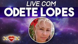 Cura com Odete Lopes - 29/05/23