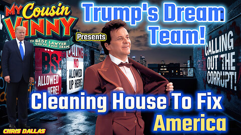 Trump's Dream Team Cleaning House! My Cousin Vinny Breaks It Down - The Swamp Gets Drained!