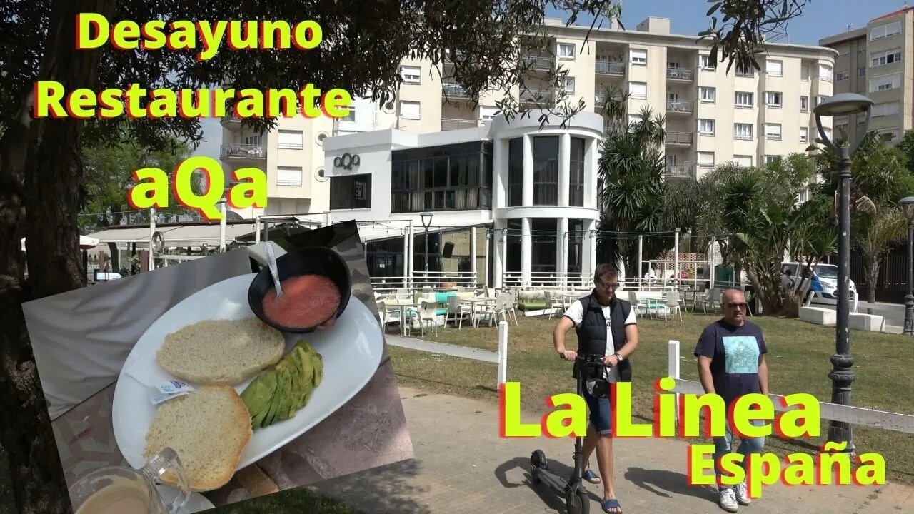 Desayuno La Linea, España en el Restaurante AQA, cerca el Puerto, Hoteles, y la Frontera