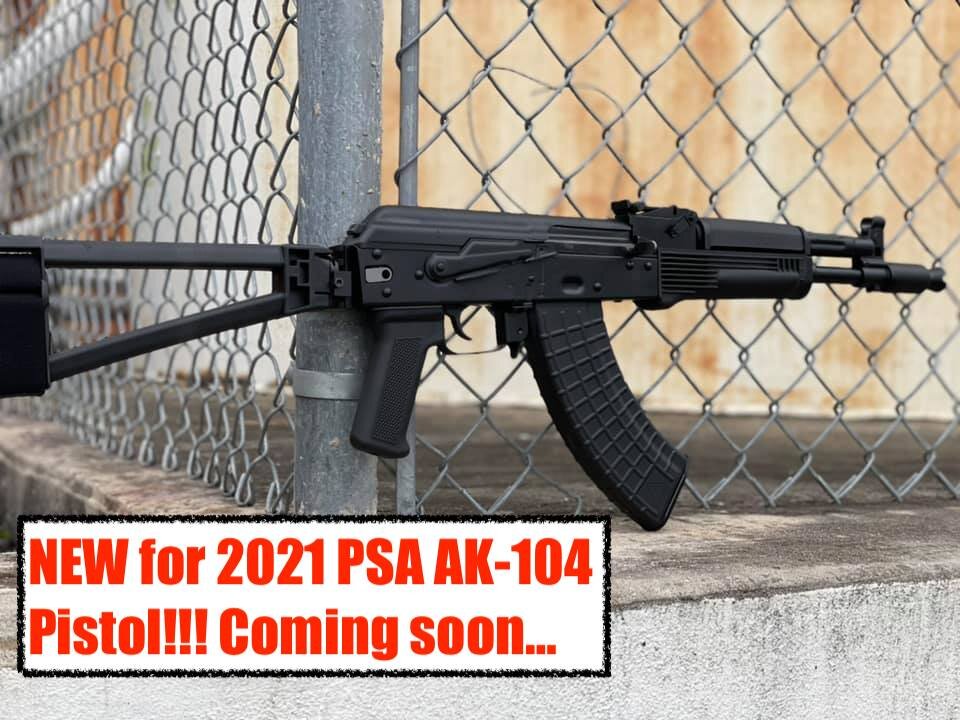 The NEW for 2021 PALMETTO STATE ARMORY AK-104 Pistol!!! Comes STANDARD with new PSA AK mags!!!