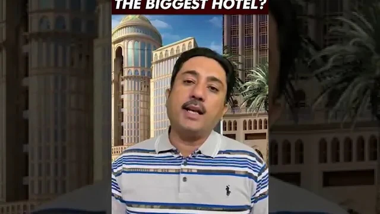 World's largest hotel in Saudi Arabia