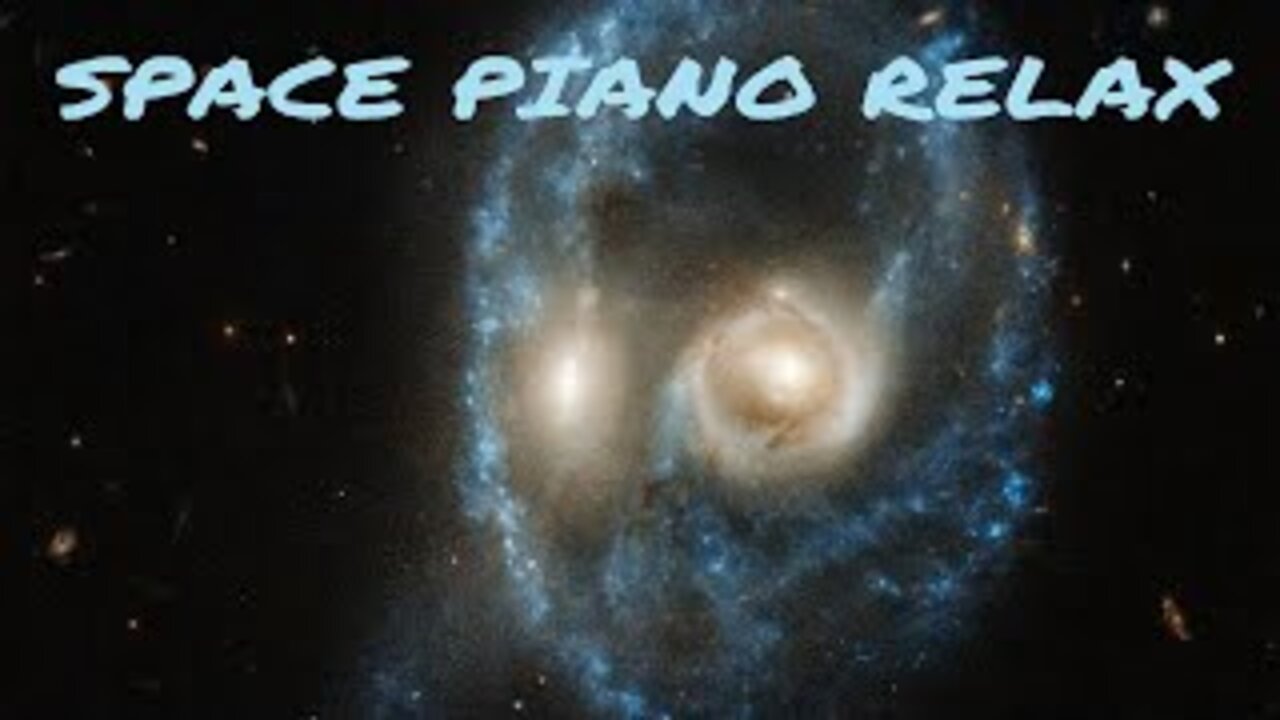 SPACE PIANO MUSIC RELAX - Piano music for Meditation, Study, Relaxation, Love