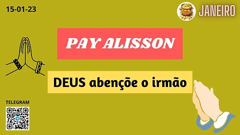 PAYMASTER ALISSON DEUS abençõe o irmão