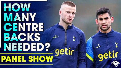 How Many Centre Backs Do Tottenham Need? @SpursTalkShow @TottenhamAway1882 [PANEL CLIPS]