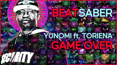 (beat saber) yunomi ft. toriena - game over [mapper: joshabi]